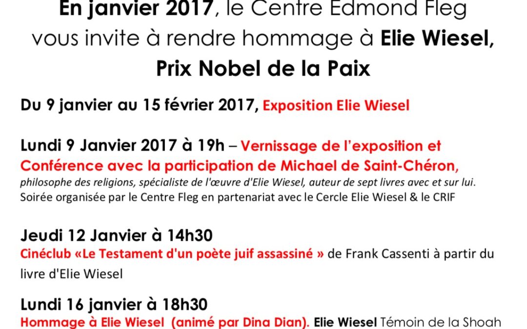 Marseille : Du 9 janvier au 15 février 2017 au Centre Edmond Fleg, hommage à Elie Wiesel, Prix “Nobel” de la Paix.