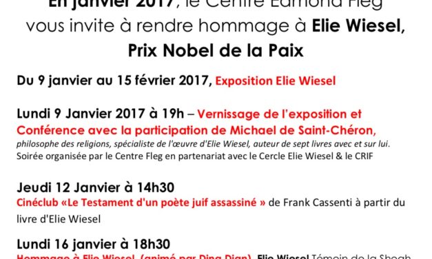 Marseille : Du 9 janvier au 15 février 2017 au Centre Edmond Fleg, hommage à Elie Wiesel, Prix “Nobel” de la Paix.