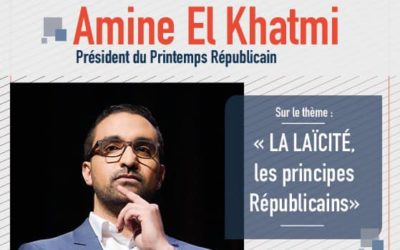 Rencontre avec Amine El Khatmi sur le thème « La Laïcité, les principes Républicain »